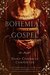 Bohemian Gospel (Bohemian Trilogy #1) by Dana Chamblee Carpenter