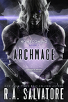 Archmage (Homecoming #1; The Legend of Drizzt #28)