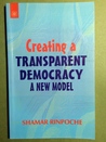 Creating A Transparent Democracy: A New Model