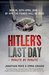Hitler's Last Day Minute by Minute by Jonathan Mayo