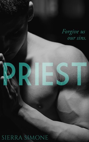 Priest (Priest, #1) by Sierra Simone