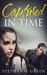 Captured in Time A time travel romance by Stephanie Green