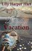 Deadly Vacation (Hardy Brothers Security #10) by Lily Harper Hart