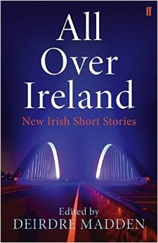 All Over Ireland: New Irish Short Stories