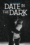 Date in the Dark
