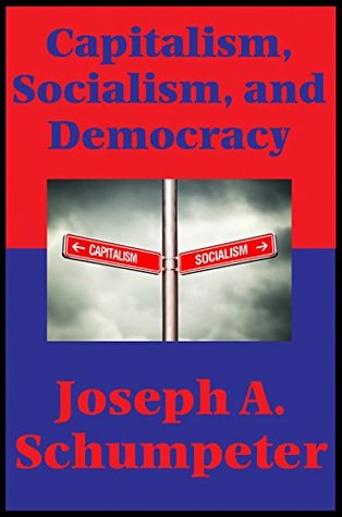 Capitalism, Socialism, and Democracy