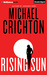 Rising Sun A Novel by Michael Crichton