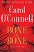Bone by Bone by Carol O'Connell