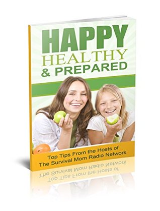 happy-healthy-and-prepared-top-tips-from-the-hosts-of-the-survival-mom-radio-network