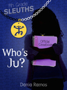 Who's Ju? (7th Grade Sleuths #1)