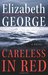 Careless in Red (Inspector Lynley, #15) by Elizabeth George
