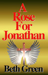 A Rose For Jonathan