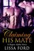 Claiming His Mate (Rogue Alpha #1) by Lissa Ford