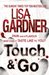 Touch & Go by Lisa Gardner
