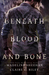 Beneath Blood and Bone (Thicker Than Blood, #2) by Claire C. Riley