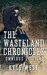 The Wasteland Chronicles Omnibus Edition (The Wasteland Chronicles, Books 1-3) by Kyle West