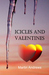 Icicles and Valentines by Martin Andrews