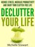 Declutter Your Life: Reduce Stress, Increase Productivity, and Enjoy Your Clutter-Free Life