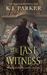 The Last Witness by K.J. Parker