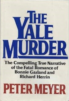 Descargar libros de dominio público The Yale Murder: The Compelling True Narrative of the Fatal Romance of Bonnie Garland and Richard Herrin