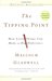 The Tipping Point How Little Things Can Make a Big Difference by Malcolm Gladwell