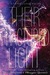 Their Fractured Light (Starbound, #3) by Amie Kaufman