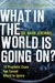 What In the World Is Going On?: 10 Prophetic Clues You Cannot Afford to Ignore