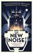 This New Noise The Extraordinary Birth and Troubled Life of the BBC by Charlotte Higgins
