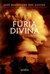 Fúria Divina by José Rodrigues dos Santos