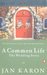 A Common Life The Wedding Story (Mitford Years, #6) by Jan Karon