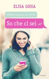 So che ci sei