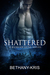 Shattered (The Russian Guns, #5) by Bethany-Kris
