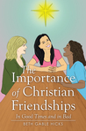 The Importance of Christian Friendships: In Good Times and in Bad