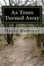 As Trees Turned Away A thrilling collection of scary short stories by David Duane Kummer