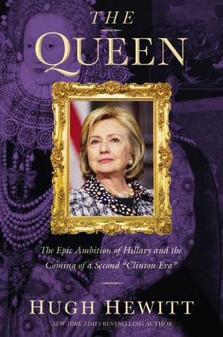 the-queen-the-epic-ambition-of-hillary-and-the-coming-of-a-second-clinton-era
