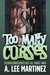 Too Many Curses by A. Lee Martinez
