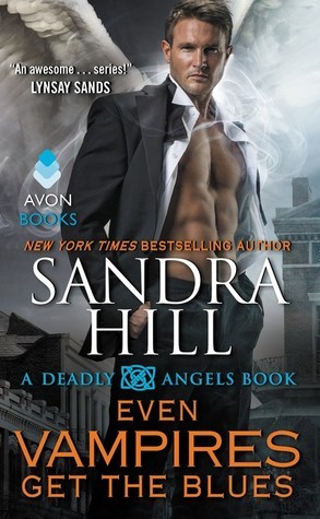 Even Vampires Get the Blues (Deadly Angels, #6)