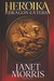 Heroika 1 Dragon Eaters (Heroika, #1) by Janet E. Morris