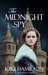 The Midnight Spy (The Midnight Spy #1) by Kiki Hamilton