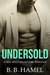 Undersold (City's Secrets, #1) by B.B. Hamel