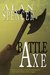 Battle Axe by Alan Spencer