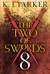 The Two of Swords Part Eight by K.J. Parker