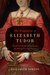 The Temptation of Elizabeth Tudor Elizabeth I, Thomas Seymour, and the Making of a Virgin Queen by Elizabeth Norton