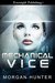 Mechanical Vice by Morgan Hunter