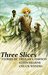 Three Slices (The Iron Druid Chronicles, #7.5) by Kevin Hearne