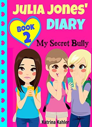 My Secret Bully / My Secret Dream(Julia Jones Diary 1-2)