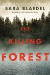 The Killing Forest (Louise Rick, #8; Missing Persons Trilogy #2)