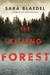 The Killing Forest by Sara Blaedel