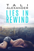 Lies in Rewind (Audio Fools, #2) by Tali Alexander