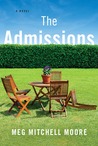 The Admissions by Meg Mitchell Moore The Admissions by Meg Mitchell Moore audiobook